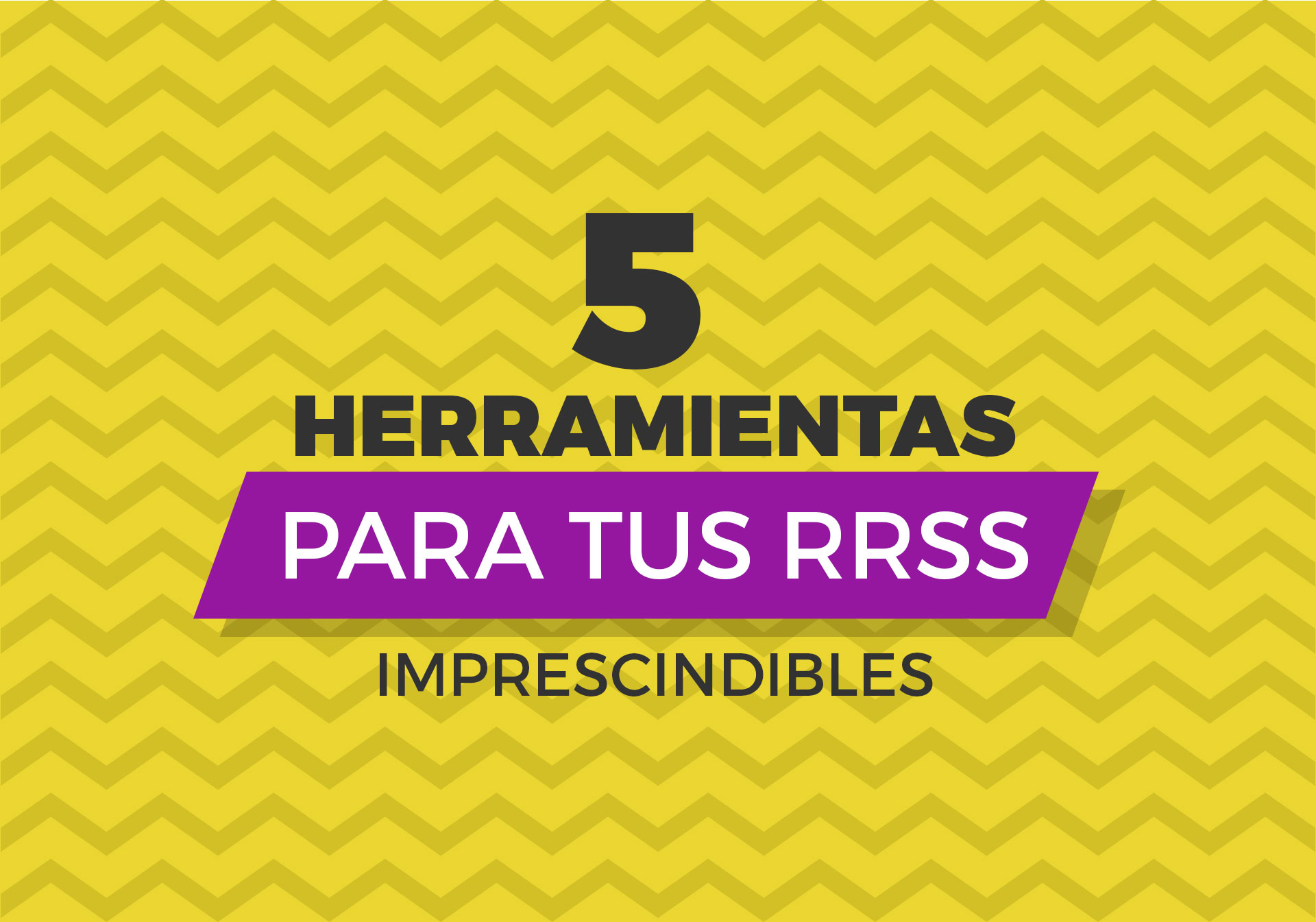 cabecera-5-herramientas-para-tus-redes-sociales